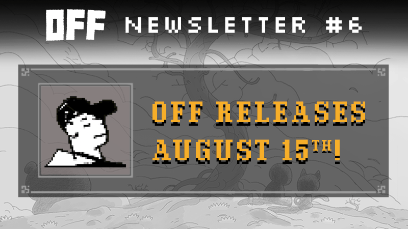 OFF Newsletter #6: OFF Releases August 15th